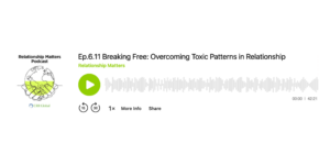 Breaking Free: Overcoming Toxic Patterns in Relationships